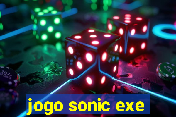 jogo sonic exe